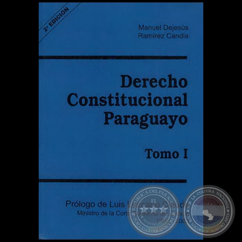 DERECHO CONSTITUCIONAL PARAGUAYO - Tomo I - 2 EDICIN - DERECHO CONSTITUCIONAL PARAGUAYO - Tomo I - 2 EDICIN 